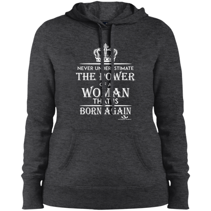 POWER OF A WOMAN THAT IS BORN AGAIN Ladies' Pullover Hooded Sweatshirt