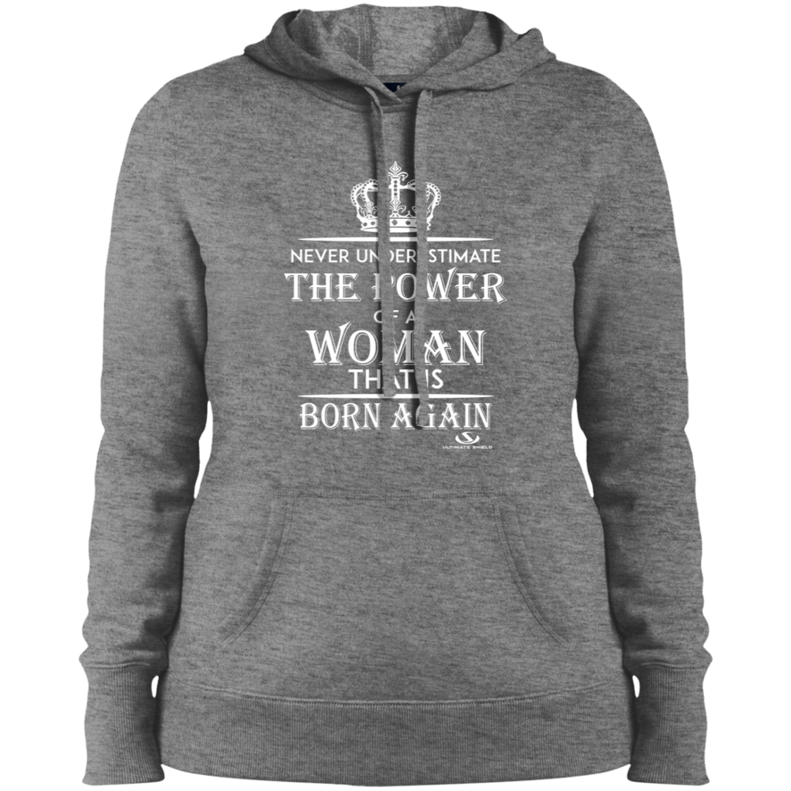 POWER OF A WOMAN THAT IS BORN AGAIN Ladies' Pullover Hooded Sweatshirt