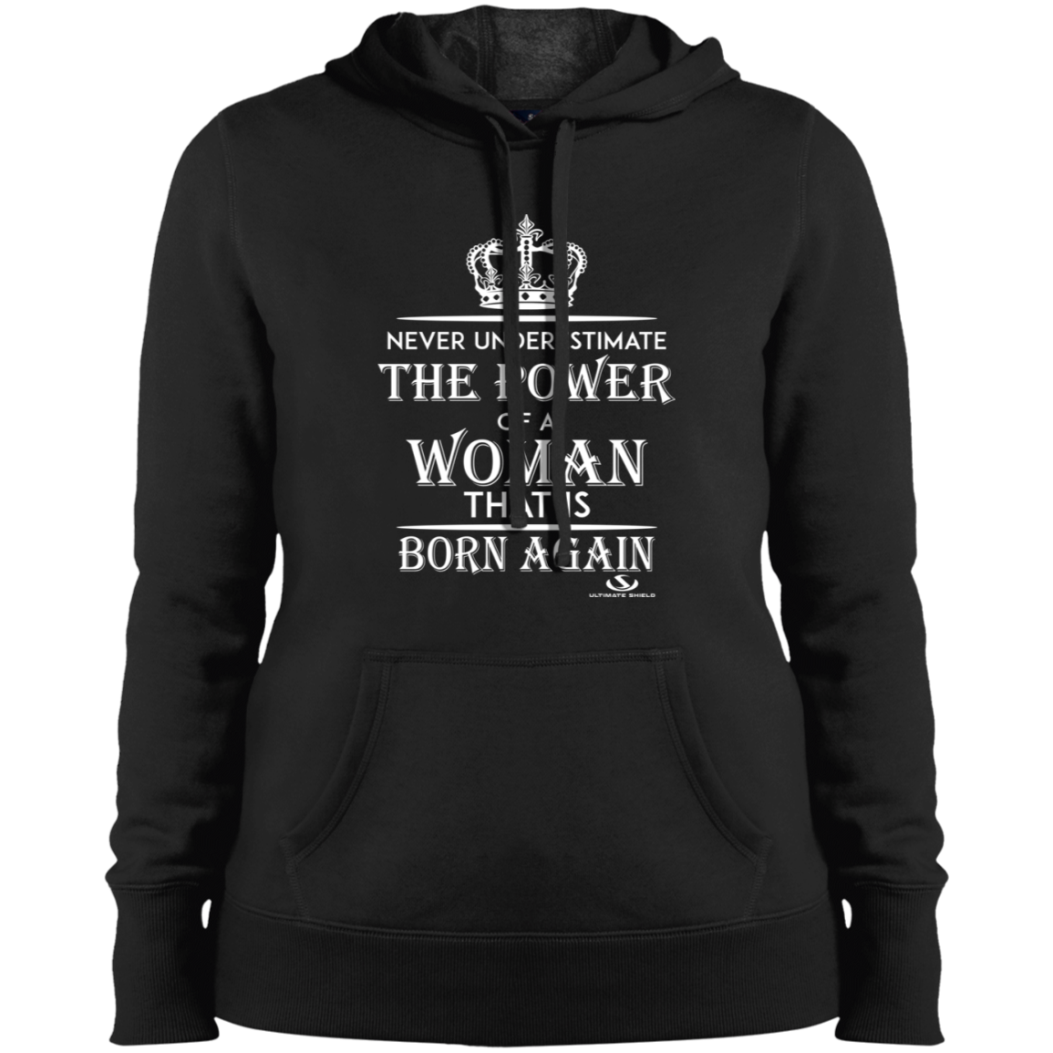 POWER OF A WOMAN THAT IS BORN AGAIN Ladies' Pullover Hooded Sweatshirt