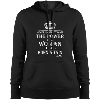 POWER OF A WOMAN THAT IS BORN AGAIN Ladies' Pullover Hooded Sweatshirt