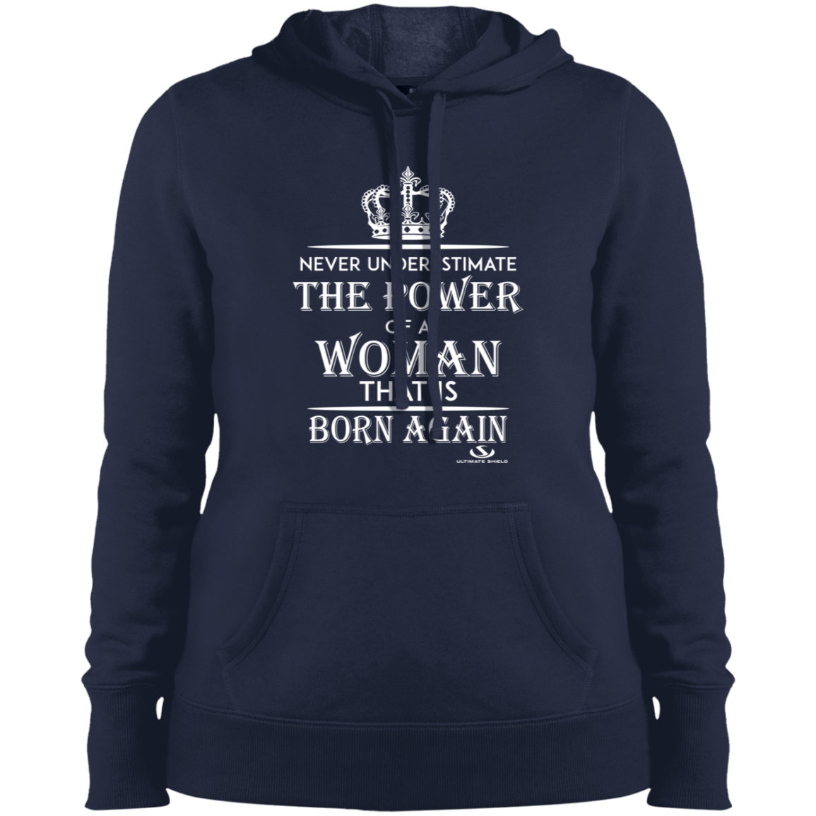 POWER OF A WOMAN THAT IS BORN AGAIN Ladies' Pullover Hooded Sweatshirt