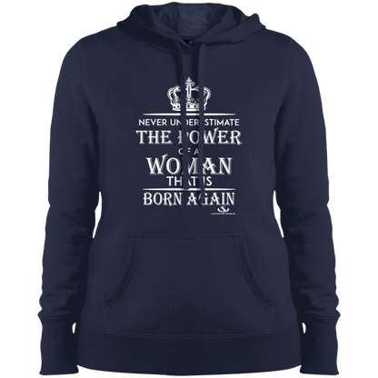 POWER OF A WOMAN THAT IS BORN AGAIN Ladies' Pullover Hooded Sweatshirt